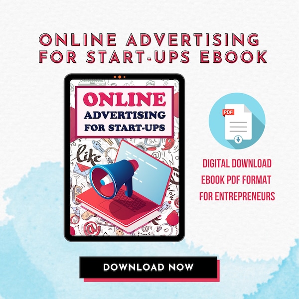 Ebook: Online Advertising For Start-Ups | 53 pages | Instant Download | Internet Marketing for Entrepreneurs, Business Owners, Freelancers