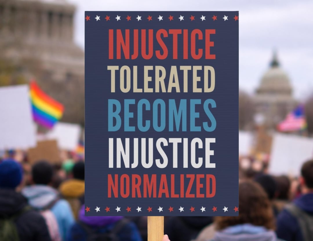 Anti ICE Protest Sign, Injustice Tolerated Becomes Injustice Normalized ...