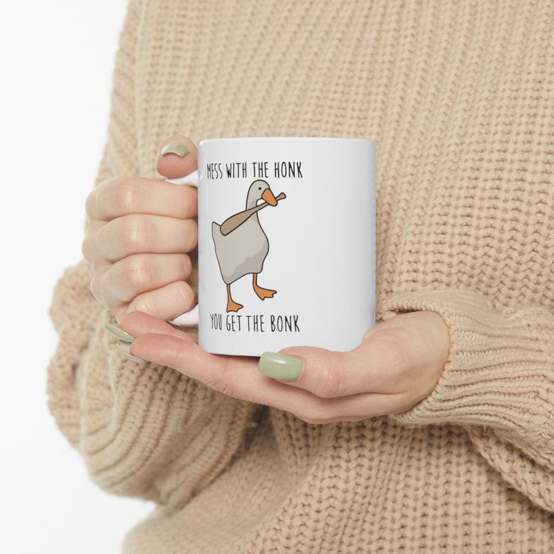 Mess With the Honk You Get the Bonk Funny Goose Ceramic Mug, Adult
