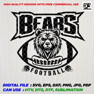 Może przedstawiać: Czarno-biały projekt graficzny głowy niedźwiedzia w środku piłki nożnej z napisem "BEARS" nad nią i "FOOTBALL" pod nią. Tekst "HIGH QUALITY DESIGNS WITH FREE COMMERCIAL USE" znajduje się w górnej części obrazu. Tekst "DIGITAL FILE: SVG, EPS, DXF, PNG, JPG, PDF" i "CAN USE: HTV, DTG, DTF, SUBLIMATION" znajduje się w dolnej części obrazu.