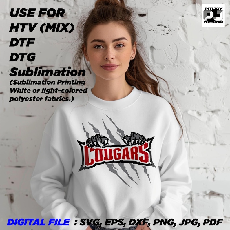 May include: White sweatshirt with a red and gray "COUGARS" graphic with claw marks. The text "USE FOR HTV (MIX) DTF DTG Sublimation (Sublimation Printing White or light-colored polyester fabrics.) DIGITAL FILE: SVG, EPS, DXF, PNG, JPG, PDF" is at the top and bottom of the image.