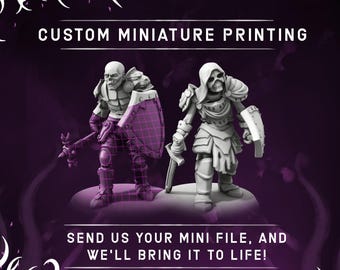 PRINT MY MINI | Custom Minis | Dungeons and Dragons | Tabletop RPGs