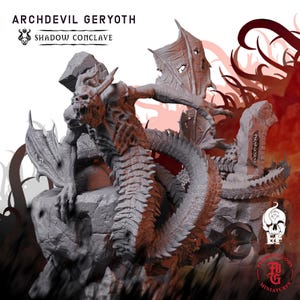 May include: A grey miniature figure titled Archdevil Geryoth Shadow Conclave, featuring a horned, skeletal creature with large tattered wings and a long segmented tail, perched on a rocky base with stone ruins and a skull logo in the corner.