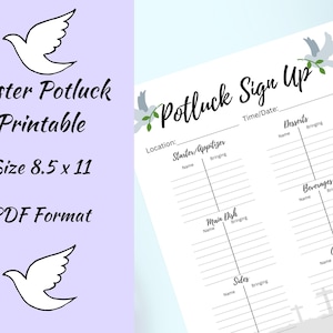 May include: A printable Easter potluck sign-up sheet with dove illustrations. The sheet includes sections for location, time/date, and categories like starters, main dishes, desserts, beverages, and sides. The size is 8.5 x 11 inches.