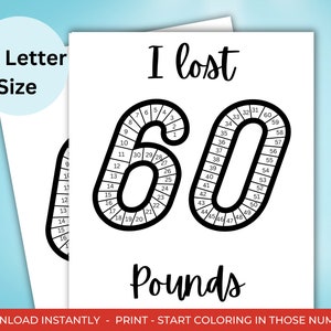 May include: Printable coloring page with the text "I lost 60 pounds" and a black and white illustration of the number 60 with numbers 1 through 60 in the outline of the number.