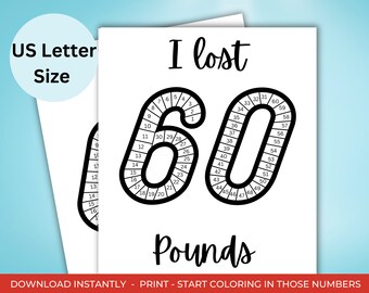 May include: Printable coloring page with the text "I lost 60 pounds" and a black and white illustration of the number 60 with numbers 1 through 60 in the outline of the number.