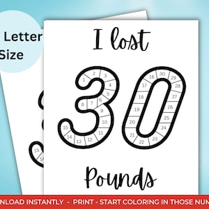 May include: Black and white printable colouring page with the text "I lost 30 pounds" and a number 30 with numbers 1 through 30 in the outline of the number.