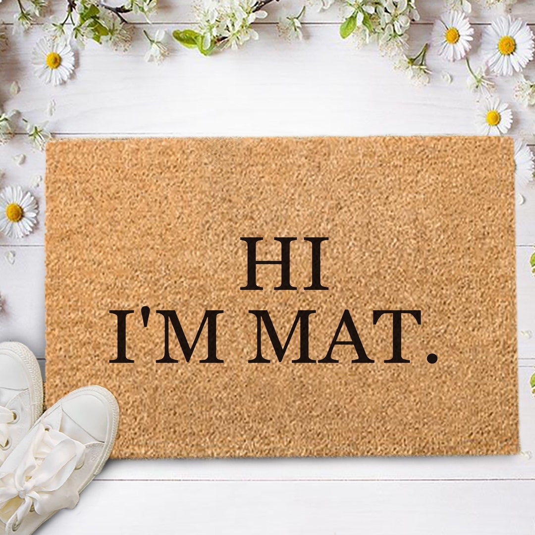 Hi I'm Mat Personalised Coir Brush Mat. Doormat. Non Slip Mat.