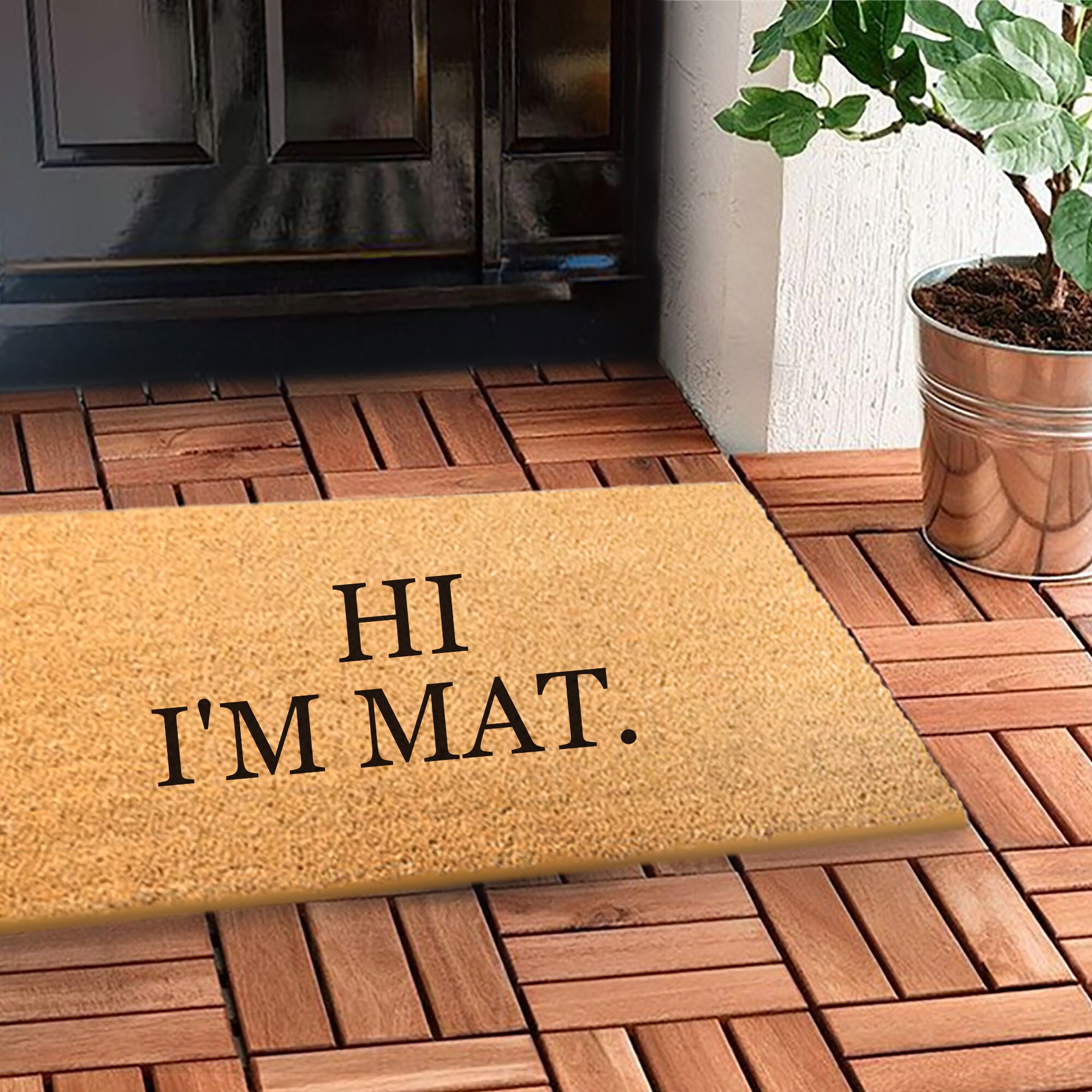 Hi I'm Mat Personalised Coir Brush Mat. Doormat. Non Slip Mat.