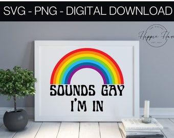 Puede incluir: Una impresión enmarcada en blanco con un arcoíris y el texto "SOUNDS GAY I'M IN" en negro.