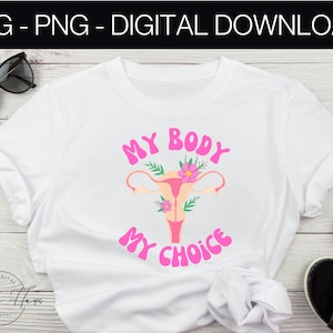 Women&#39;s Rights svg, Feminist Shirt Design Png, Pro-Choice Svg, Clipart, Cricut & Silhouette Cut Files, Png Digital Download File