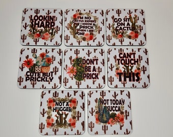 Sarcastic Cactus Drink Coasters with fabric front and rubber backing.  For the Succulent or plant lover.