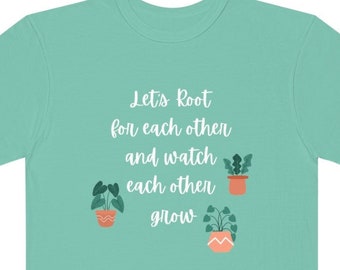Let's Root For Each Other COMFORT COLORS Watch Each Other Grow, Teacher Shirt, Plant Shirt, Motivational, Gift for Teachers, Elementary