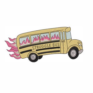 Struggle Bus Machine Embroidery Design. 6 Sizes. Mental Health Embroidery Design. Funny Anxiety Embroidery Design. Viral Girly  Embroidery.