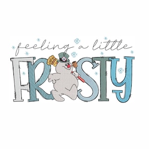 Peut inclure: Un design fantaisiste avec l'inscription "feeling a little frosty" au-dessus du mot "frosty" en grandes lettres stylisées. Un bonhomme de neige est intégré au design, tenant un balai et un maillet.