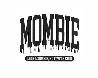 Mombie Machine Embroidery Design. 4 Sizes. Funny Mom Halloween Embroidery Design. Spooky Mama Embroidery Design