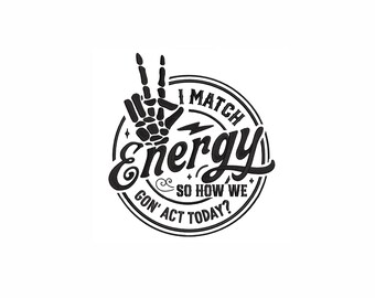 I Match Energy Machine Embroidery Design. 4 Sizes. Sarcasm Embroidery Design. Funny Skull Embroidery Design. Match Energy Embroidery Design