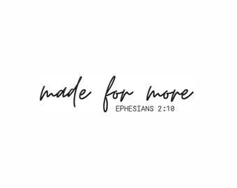 Made for More Machine Embroidery Design. 7 Sizes. Jesus Inspiring Embroidery Design. Mindfulness Quote Embroidery. Truth Reminder Embroidery