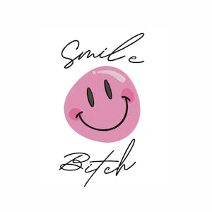 Smile Machine Embroidery Design. 6 Sizes. Smile Bitch Embroidery Design. Digital Download. Embroidery File.