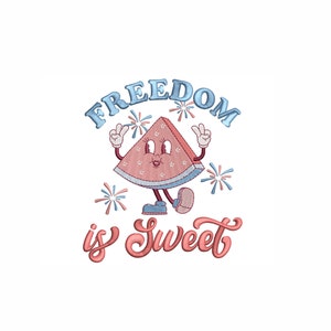 May include: A cartoon watermelon slice with arms and legs is holding up two fingers on each hand. The watermelon is wearing a smile and has red and white stripes. The text "FREEDOM is Sweet" is written in pink and blue cursive letters. There are blue and red fireworks around the watermelon.
