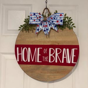 Welcome Door Hanger Home of the Brave Sign Patriotic Door Sign Fourth of July Sign Front Door Decor Red White and Blue Door Hanger Patriotic
