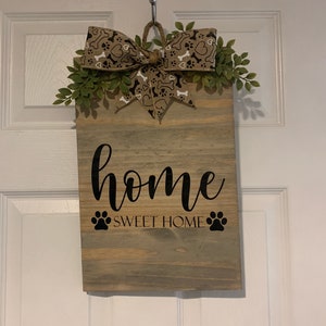 Home Sweet Home Sign Welcome Door Hanger Pet Door Hanger Pet Door Sign Dog Welcome Sign Gift for Dog Mom Dog Mom Sign Front Door Sign