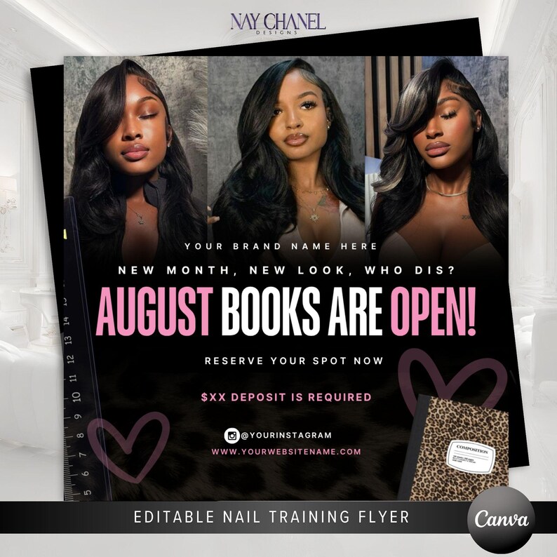 May include: A promotional flyer for Nay Chanel Designs featuring three portraits of a person with long dark hair. Text includes: New Month, New Look, Who Dis? August Books Are Open! Reserve Your Spot Now, $XX Deposit Is Required, and social media handles.