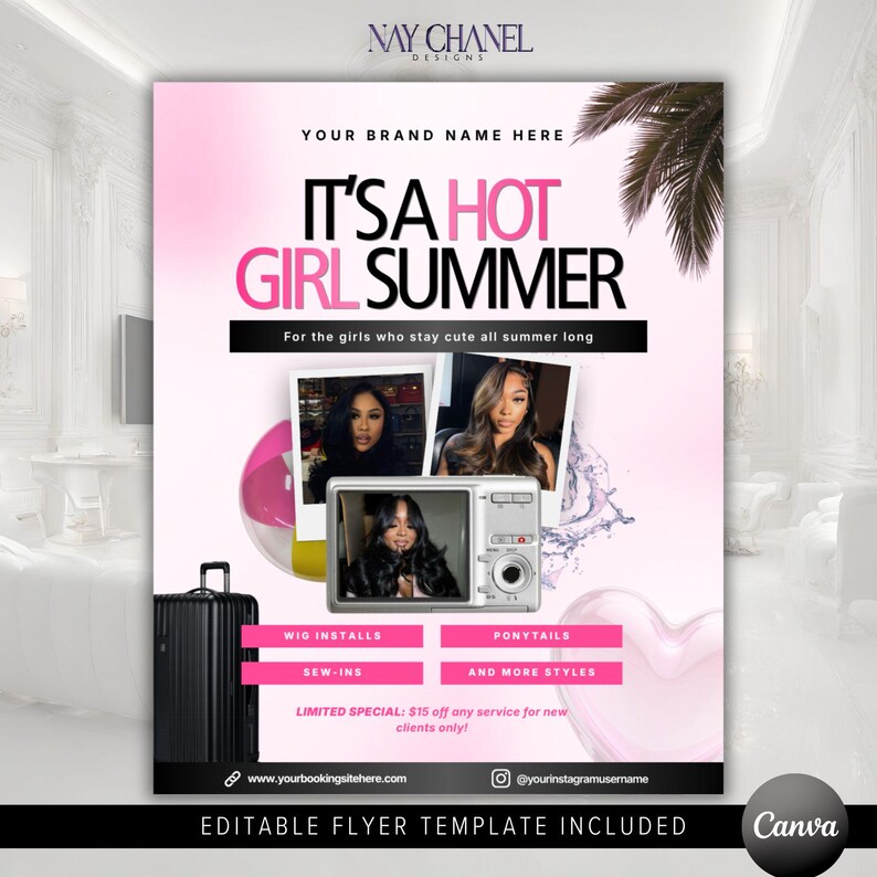 May include: Pink and white flyer with the text "IT'S A HOT GIRL SUMMER". The flyer includes photos of women, a suitcase, and a camera. It promotes wig installs, sew-ins, ponytails, and more styles. The flyer also includes the text "EDITABLE FLYER TEMPLATE INCLUDED".
