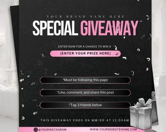 Puede incluir: Gráfico en blanco y negro con acentos rosas para un sorteo especial. El texto dice "YOUR BRAND NAME HERE SPECIAL GIVEAWAY ENTER NOW FOR A CHANCE TO WIN A [ENTER YOUR PRIZE HERE] *Must be following this page *Like, comment, and share this post *Tag 3 friends below THIS GIVEAWAY ENDS ON MM/DD AT 12:00AM @YOURINSTAGRAM @YOURINSTAGRA WWW.YOURWEBSITENAME.COM EDITABLE FLYER TEMPLATE INCLUDED".