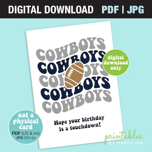 May include: A digital download card in white, featuring the word "COWBOYS" in grey and navy blue, with a brown football graphic. The text "Hope your birthday is a touchdown!" is below the football.