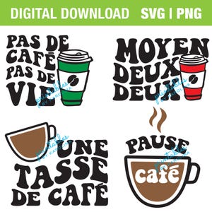Kaffee svg francais png dessin numérique kaffee svg französisches Kaffeehemd Cricut Cut Dateien Pause Café Tasse de Café Kaffee Bundle