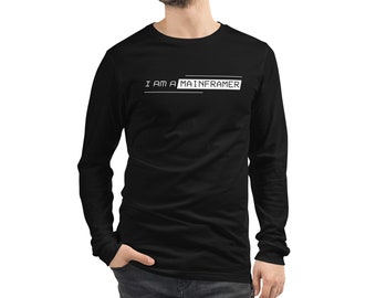 Camiseta de manga larga unisex IAmA Mainframer