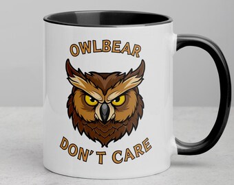 Owl Bear Don't Care | Dungeons and Dragons Mug | Nerdy RPG D&D Gifts For Her Him | Tabletop Game Accessories | Dnd Humor | Coffee Tea Cup