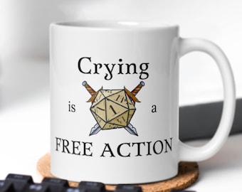Crying is a Free Action DM Mug | D20 Dice Mug | D20 Coffee Mug | Guess I'll Die | Natural 1 | Dm Gifts | Tough Luck | Mulligan | DnD Gifts