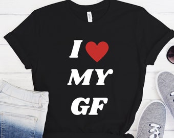 I Love My Girlfriend T-shirt | Girlfriend T-shirt , Valentines T-Shirt, Love T-Shirt, Cute Shirt, Valentines Shirt, Boyfriend T-shirt