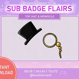 May include: A black top hat and a gold monocle with a beaded chain. The image is labeled "Top Hat & Monocle" and "Sub Badge Flairs".