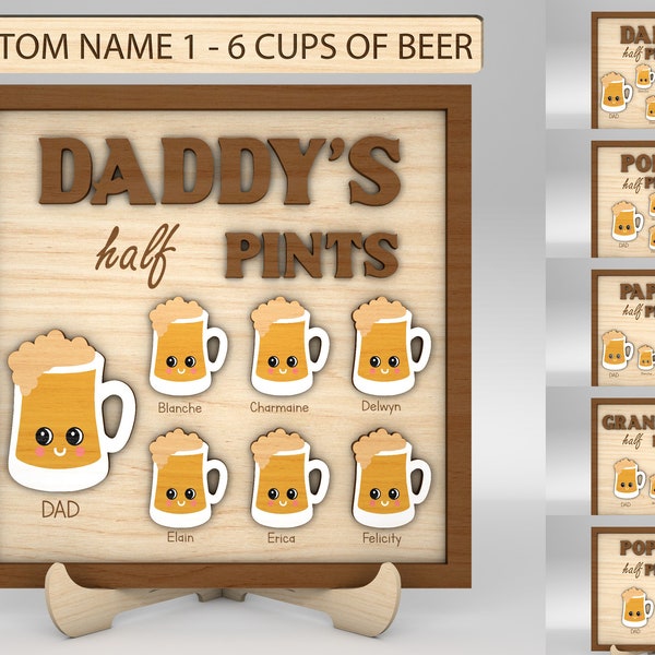 Personalized Daddy's Half Pints Sign svg, Beer Dad Sign SVG, Best Dad Ever svg, Gift for Dad, Fathers Day Gifts svg, Glowforge svg files