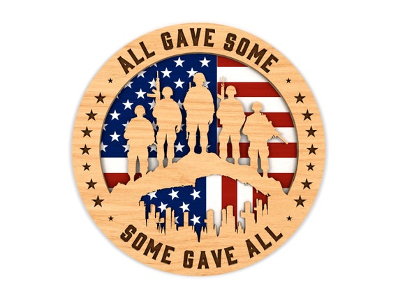Multilayer All Gave Some Some Gave All svg, Memorial Day Svg, Memorial Veterans svg, Usa flag svg, Laser cut files, Glowforge SVG Files