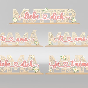 MUM love you Floral stehendes Dekor svg, Stand Oma Laser svg, Floral Muttertag svg, Mutter Zeichen svg, Glowforge svg-Dateien, Laserschnittdateien