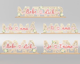 MUM hou van je Floral staand decor svg, staande Oma laser svg, Floral Mothers Day svg, Mutter Sign svg, Glowforge svg-bestanden, lasergesneden bestanden