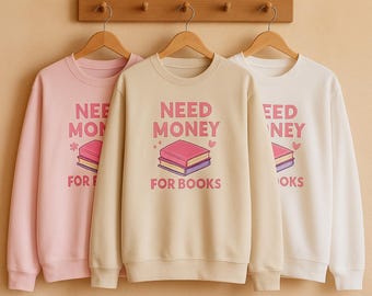 本好きのためのスウェットシャツ、読書のためのお金が必要な着心地の良いプルオーバー、読書家へのユーモアギフト、本好きの美的服、読書家への読書家向けクルーネックギフト