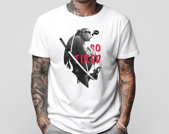 So Tired? - T-Shirt