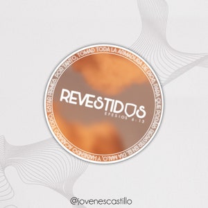 May include: A white circle with a blurred orange and brown background. The text "REVESTIDOS" is in white and centered on the circle. The text "EFESIOS 6:13" is in white and below the word "REVESTIDOS". The circle is surrounded by white text in Spanish that reads "TOMAD TODA LA ARMADURA DE DIOS, PARA QUE PODAJS RESISTIRENE DIA MALO, Y HABIENDO ACABADO TODO, ESTAR FIRMES. POR TANTO", and the text "@jovenescastillo" is below the circle.