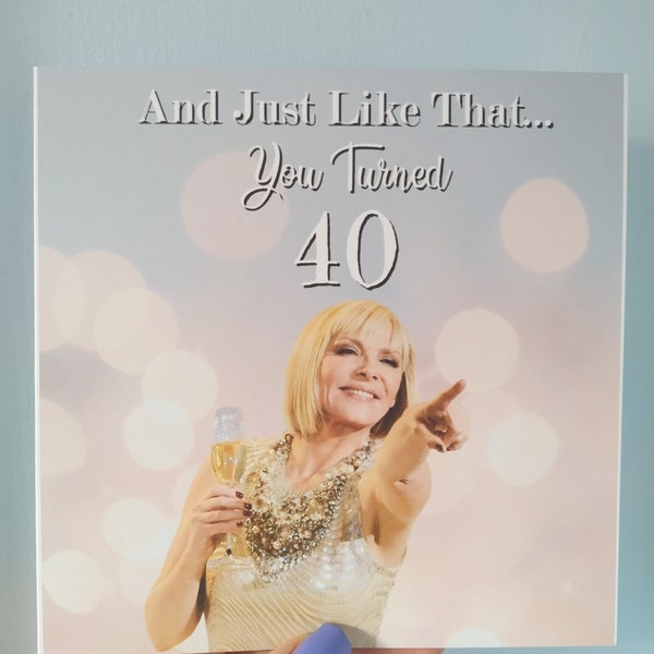 Just like that You turned 30, 40, 50, 60, Any Number Samantha Jones Birthday Card