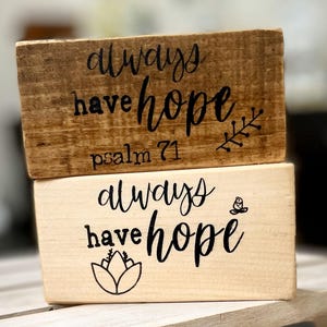 Personalized Encouraging Wood Sign | Affirmation Shelf Sitter | Inspirational Gift for Her | Wellness Home Decor | Positive Mindset Gift Always Have Hope