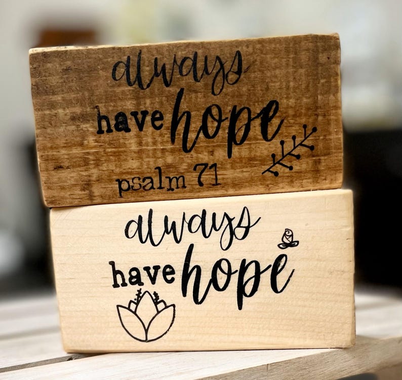 Personalized Encouraging Wood Sign | Affirmation Shelf Sitter | Inspirational Gift for Her | Wellness Home Decor | Positive Mindset Gift Always Have Hope