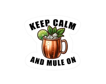 Keep Calm and Mule On Vinyl Sticker, Moscow Mule Cocktail Illustration, Barware Decor