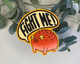 Fight Me! Frog Sticker | Vinyl Sticker | Laptop Sticker