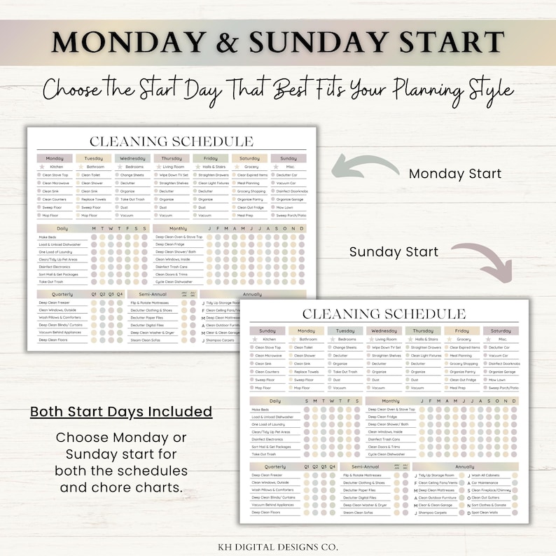 May include: Two cleaning schedule templates featuring daily, weekly, monthly, quarterly, semi-annual, and annual chore checklists. One version starts on Monday, the other on Sunday. Text includes MONDAY & SUNDAY START and CLEANING SCHEDULE.