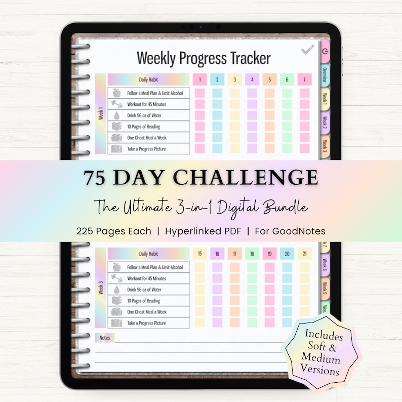 May include: A digital planner displayed on a tablet screen titled Weekly Progress Tracker, featuring a 75 DAY CHALLENGE The Ultimate 3-in-1 Digital Bundle. The layout includes daily habit checklists, numbered columns, and a notes section.